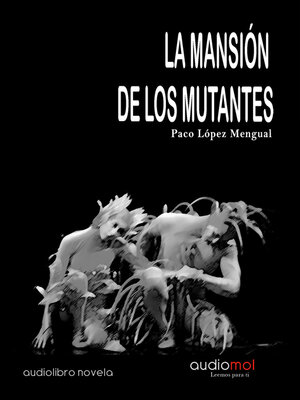 cover image of La mansión de los mutantes